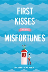 First Kisses and Oher Misfortunes