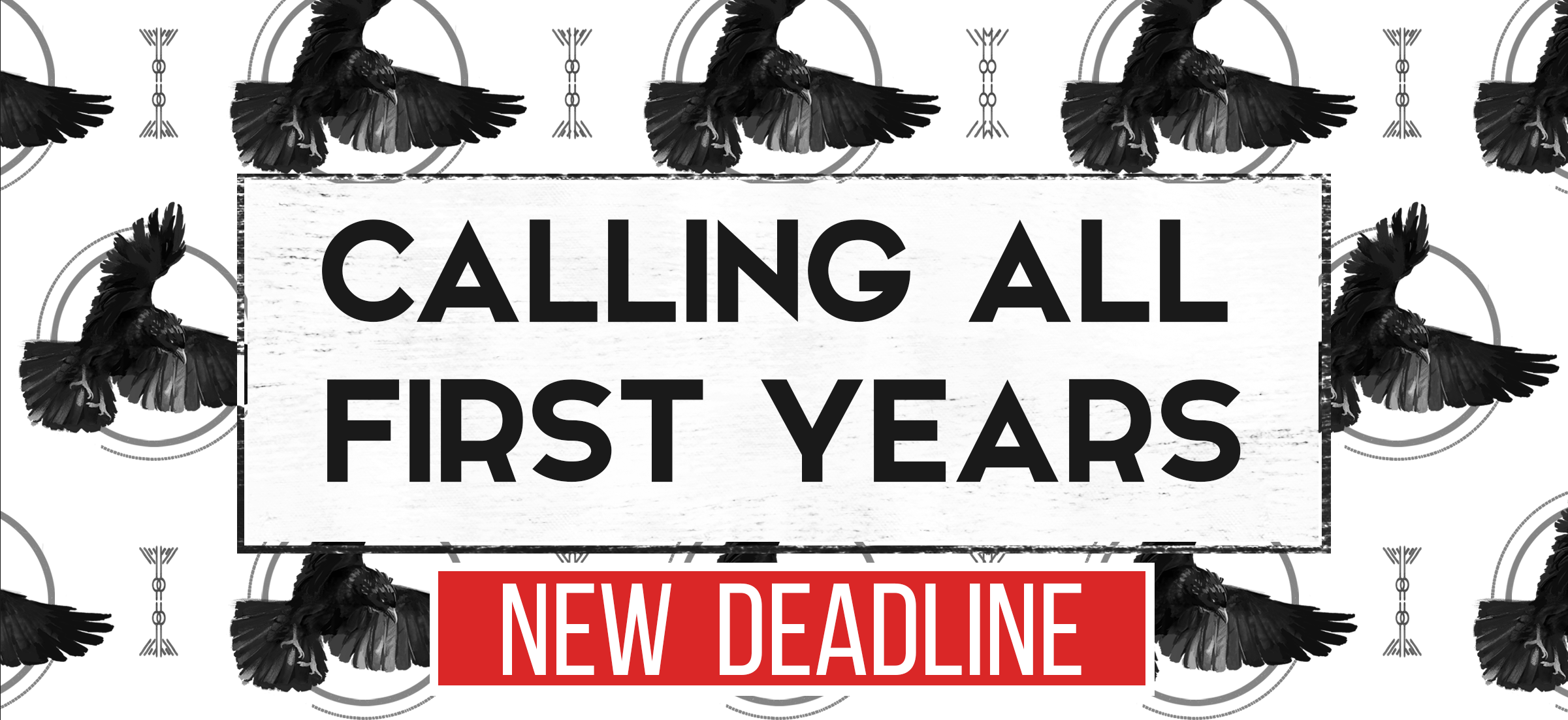 calling-all-first-years-banner-new-deadline