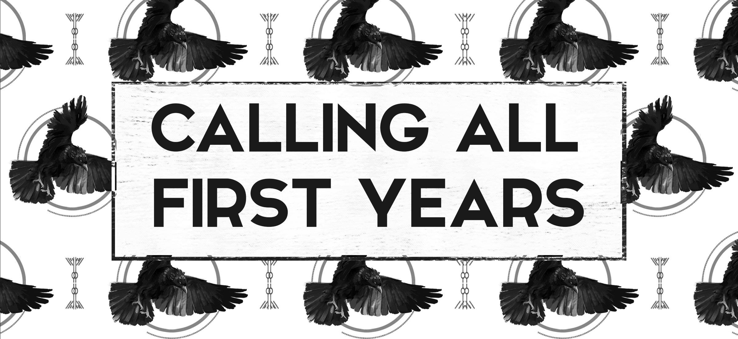 calling all first years banner